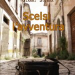 Scelsi l'avventura